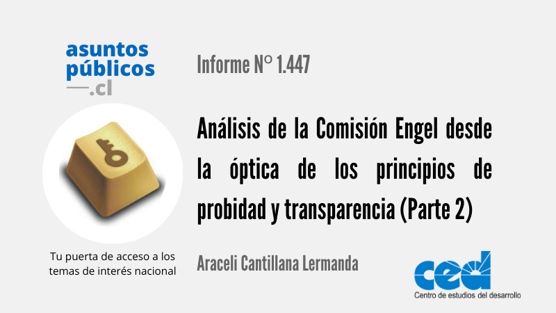 Análisis de la Comisión Engel desde la óptica de los principios de probidad y transparencia (Parte 2)
