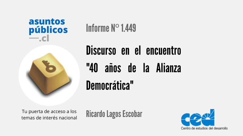 Discurso en el encuentro “40 años de la Alianza Democrática” de Ricardo Lagos