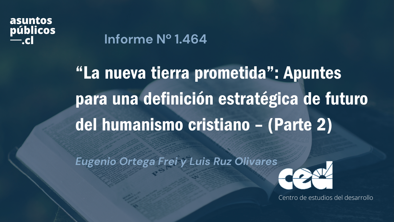 “La nueva tierra prometida”: Apuntes para una definición estratégica de futuro del humanismo cristiano – (Parte 2)