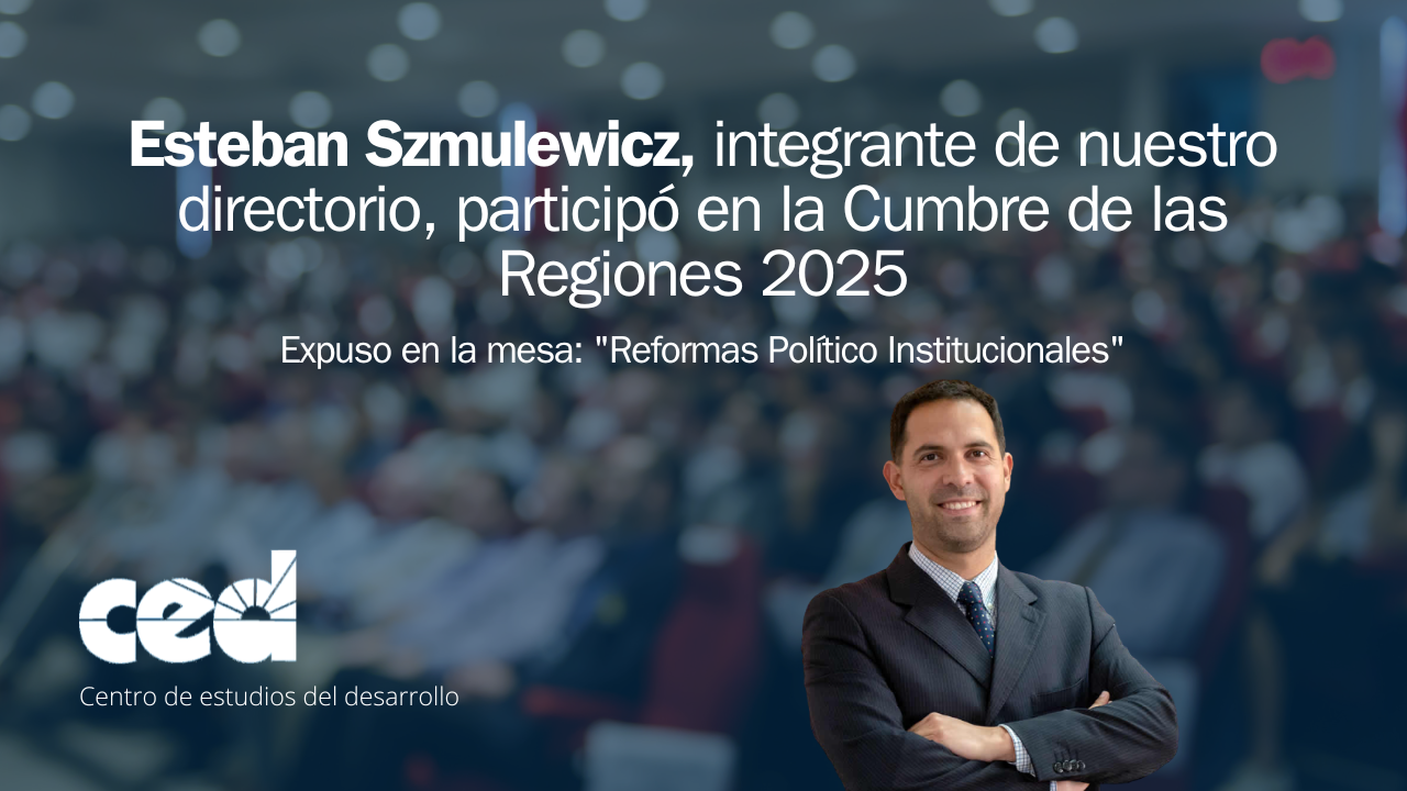 Esteban Szmulewicz, integrante de nuestro directorio, participó en la Cumbre de las Regiones 2025